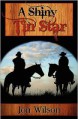 A Shiny Tin Star - Jon Wilson