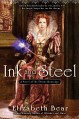 Ink and Steel - Elizabeth Bear