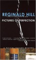 Pictures Of Perfection - Reginald Hill