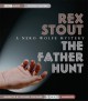 The Father Hunt: A Nero Wolfe Mystery - Rex Stout, Michael Prichard