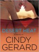 Desert Heat: A Novella - Cindy Gerard