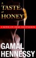 A Taste of Honey (Contains Full Novel Plus Free Prelude Story (The Crime and Passion Series) - Gamal Hennessy