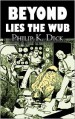 Beyond Lies the Wub - Philip K. Dick