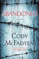 Abandoned: A Thriller - Cody McFadyen