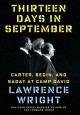 Thirteen Days in September: Carter, Begin, and Sadat at Camp David - Lawrence Wright