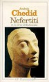 Nefertiti et le rêve d'Akhnaton - Andrée Chedid