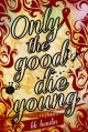 Only The Good Die Young - K.K. Hendin