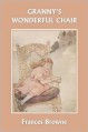 Granny's Wonderful Chair - Frances Browne, Katharine Pyke (Illustrator)