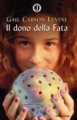 Il dono della fata - Gail Carson Levine, Diletta Gobbato