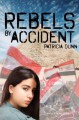 Rebels by Accident - Patricia Dunn