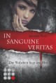 Die Sanguis-Trilogie, Band 1: In sanguine veritas - Die Wahrheit liegt im Blut (German Edition) - Jennifer Wolf