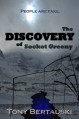 The Discovery of Socket Greeny (Socket Greeny #1) - Tony Bertauski