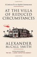 At the Villa of Reduced Circumstances - Alexander McCall Smith