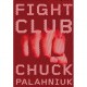 Fight Club - Chuck Palahniuk