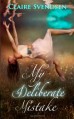 My Deliberate Mistake - Claire Svendsen