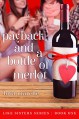 Payback and a Bottle of Merlot: Like Sisters Series Book One - Bria Marche