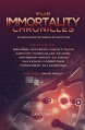 The Immortality Chronicles (The Future Chronicles) - Gareth Foy, Harlow C. Fallon, D.K. Cassidy, E.E. Giorgi, Paul B. Kohler, Drew Avera, Will Swardstrom, Thomas Robins, John Gregory Hancock, D. Robert Pease, Samuel Peralta, Patricia Gilliam, Carol Anne Davis