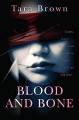 Blood and Bone - Tara Brown