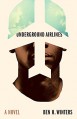 Underground Airlines - Ben H. Winters