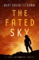 The Fated Sky: A Lady Astronaut Novel - Mary Robinette Kowal