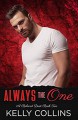 Always the One (A Beloved Duet #2) - Kelly Collins