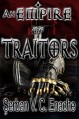 An Empire Of Traitors (Of Hate And Laughter Book 1) - Serban Valentin Constantin Enache