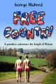 Free Country: A Penniless Adventure the Length of Britain - George Mahood