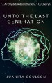 Unto the Last Generation - Juanita Coulson