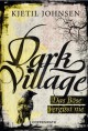 Dark Village 1: Das Böse vergisst nie (German Edition) - Kjetil Johnsen, Anne Bubenzer, Dagmar Lendt