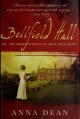 Bellfield Hall - Or, The Oberservations Of Miss Dido Kent - Anna Dean