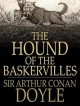 The Hound of the Baskervilles (Illustrated) - Arthur Conan Doyle