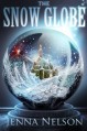 The Snow Globe - Jenna Nelson