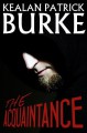 The Acquaintance - Kealan Patrick Burke