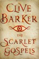 The Scarlet Gospels - Clive Barker