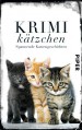 Krimikätzchen: Spannende Katzengeschichten - Jone Heer