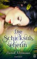 Die Schicksalsseherin - Sarah Neumann