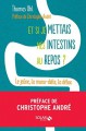 Et si je mettais mes intestins au repos ? - Christophe André, Thomas Uhl