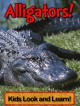 Alligators! Learn About Alligators and Enjoy Colorful Pictures - Look and Learn! (50+ Photos of Alligators) - Becky Wolff
