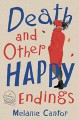 Death and Other Happy Endings - Melanie Cantor