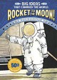 Rocket to the Moon! (Big Ideas That Changed the World, #1) - Don Brown