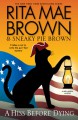 A Hiss Before Dying: A Mrs. Murphy Mystery - Rita Mae Brown