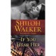 If You Hear Her (Ash Trilogy, #1) - Shiloh Walker