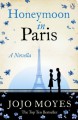 Honeymoon in Paris: A Novella - Jojo Moyes