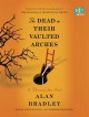 The Dead in Their Vaulted Arches - Alan Bradley, Jayne Entwistle