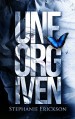 Unforgiven (The Unseen Trilogy Book 2) - Stephanie Erickson