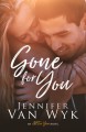 Gone For You (All For You #1) - Jennifer Van Wyk