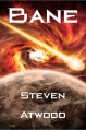 Bane (A Science Fiction Adventure) - Steven Atwood