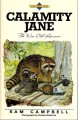 Calamity Jane: The Wise Old Raccoon - Sam Campbell