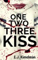 One, Two, Three Kiss Box Set: An Apocalyptic Urban Fantasy (Transmissions from the International Council for the Exploration of the Universe) - Emily Kimelman, E.J. Kimelman