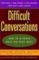 Difficult Conversations: How to Discuss What Matters Most - Bruce Patton, Bruce Patton, Sheila Heen